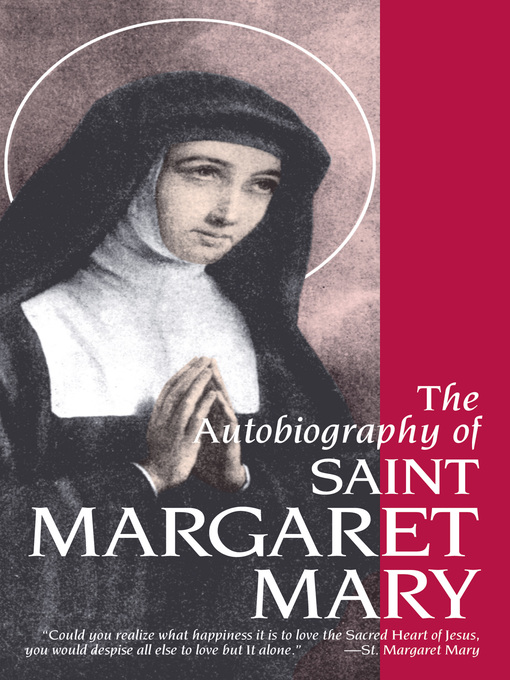 Title details for The Autobiography of St. Margaret Mary by Margaret Mary Alacoque - Wait list